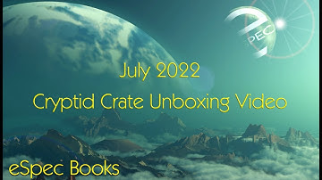 July 2022 Cryptid Crate Unboxing Video