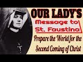 Our Lady's Message to Saint Faustina on the Second Coming of Christ
