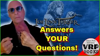 Behind the Rock! Joe Lynn Turner Answers All Kinds of Fan Questions!