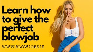 How Simply Mastering The Art of Blowjobs Makes Any Man Sexually Addicted To You