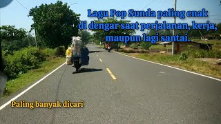 Lagu Pop Sunda paling banyak di cari dan enak di dengar saat perjalanan, kerja, maupun lagi santai 