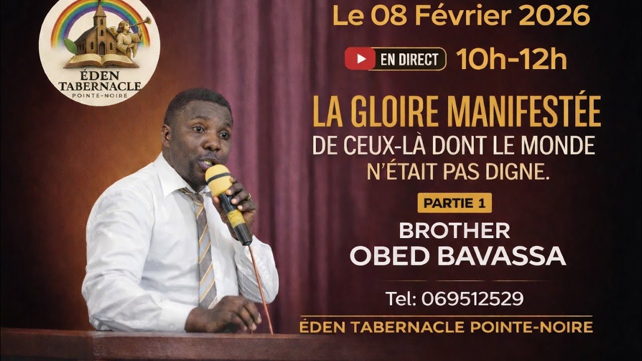 LA GLOIRE MANIFESTÉE DE CEUX-LÀ DONT LE MONDE N’ÉTAIT PAS DIGNE. PARTIE 1. BROTHER  OBED BAVASSA 