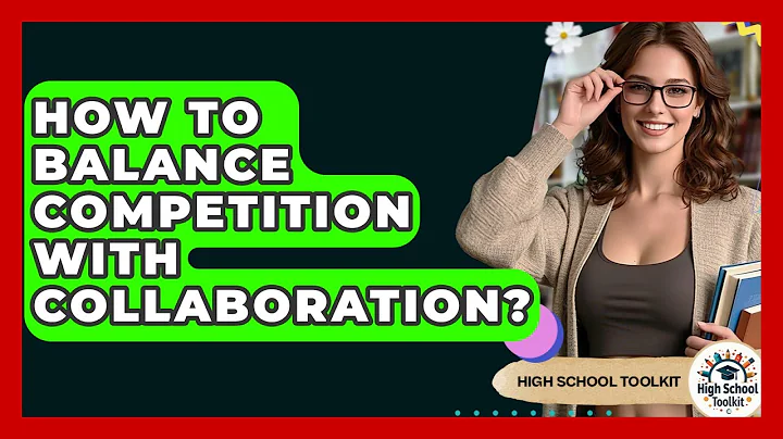 How To Balance Competition With Collaboration? - High School Toolkit
