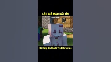Anh Gà MC Đóng Giả Chichi Troll Herobrine ??!🤣 - Tập 377 #shorts