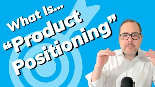 What Is A Positioning Strategy? 🤔 Product & Brand Positioning | Marketing Terms A-Z