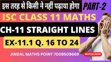 Ch-11 Straight Lines Ex-11.1 Q. No. 16-24  ML Aggarwal ISC Class 11 Math @jindalmathspoint