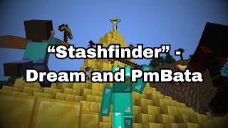 "Stashfinder" - Dream and PmBata [1 Gold Block = $1]