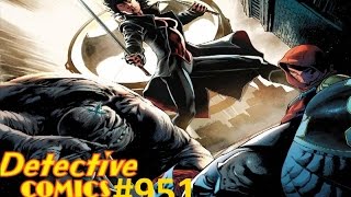 Detective Comics #951 | COMIC BOOK UNIVERSITY