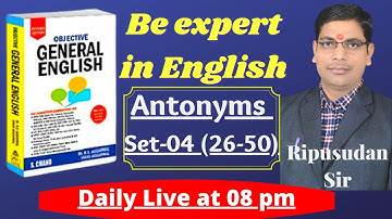 Antonyms Set- 4 (26-50) From Objective General English | R.S. Aggarwal | Strengthening Vocabulary