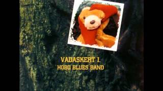 Hobo Blues Band - A Vadember Sírverse