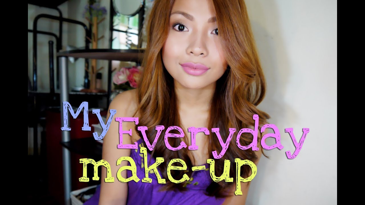 My Everyday Make Up Routine (Updated)