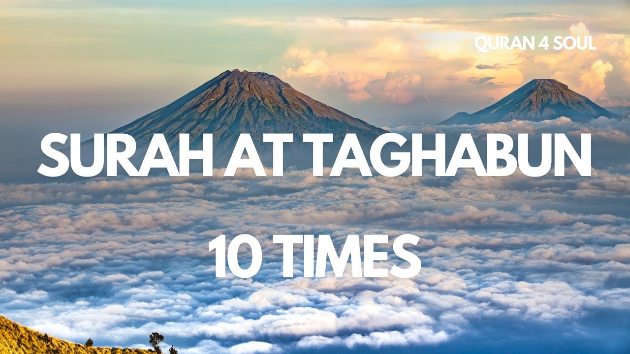 Surah 64 At Taghabun 10x |  Phonetic Transcription | Mishary Rashid Alafasy