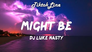 DJ Luke Nasty, PnB Rock - Might Be (Remix) Lyrics | girl i love it when we high