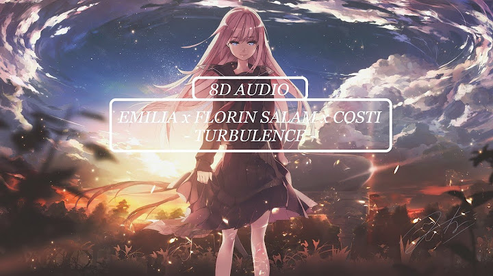 🎧 EMILIA x FLORIN SALAM x COSTI - TURBULENCE [ 8D AUDIO ] 🎧