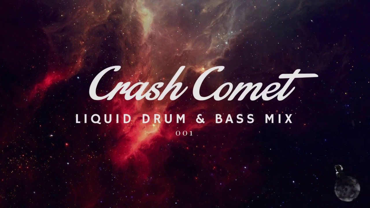 Crash Comet Liquid Drum & Bass Mix 001