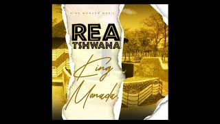 King Monada -Rea Tshwana- official audio screenshot 3