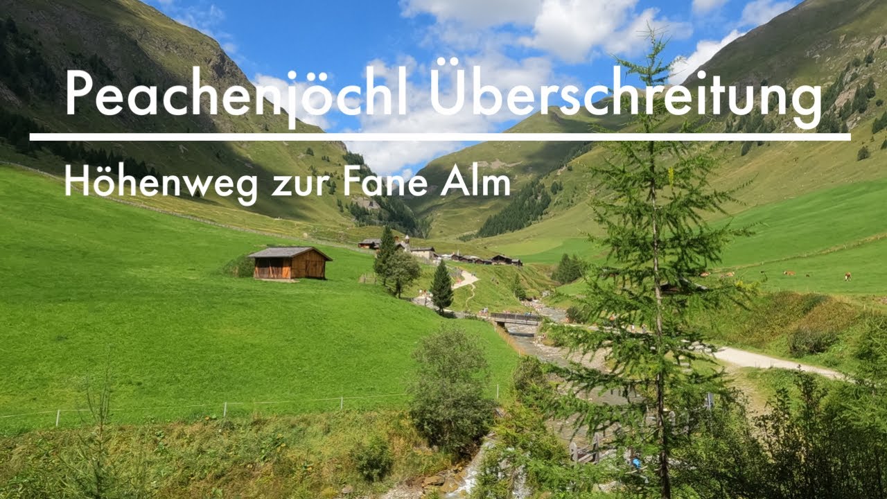 Über das Peachenjöchl zur Fane Alm// Schönstes Almendorf Südtirols