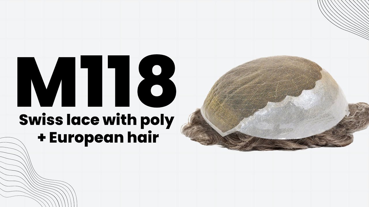 Get to Know the M118 EUROPEAN Hair and Swiss Lace with poly hairpiece!