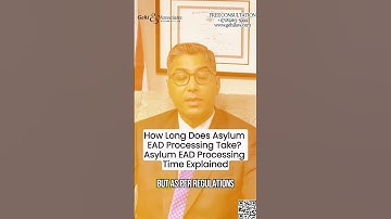 How Long Does Asylum EAD Processing Take? Asylum EAD Processing Time Explained US Immigration Lawyer