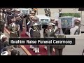 Ir an president ibrahim raise funeral ceremony  mr journalist