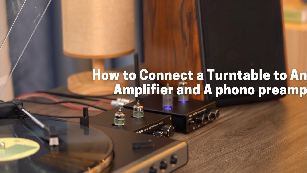 How to Connect a Turntable to An Amplifier and A phono preamp YouTube