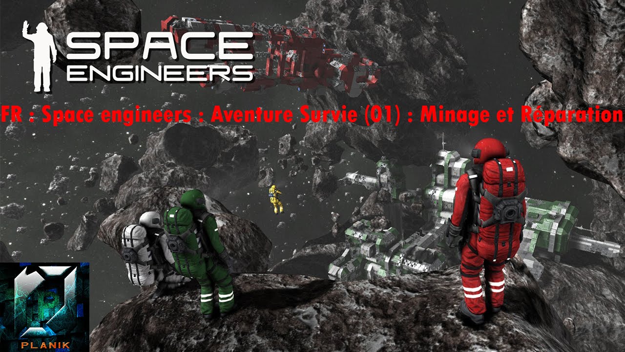 FR : Space engineers : Aventure Survie (01) : Minage et Réparation ...