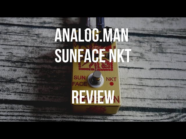 Review: Analogman Sunface NKT Fuzz Pedal - YouTube