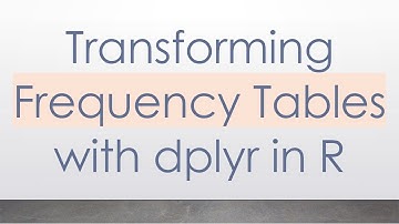 Transforming Frequency Tables with dplyr in R