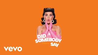 Katy Perry - Just Eat | Did Somebody Say (Audio)