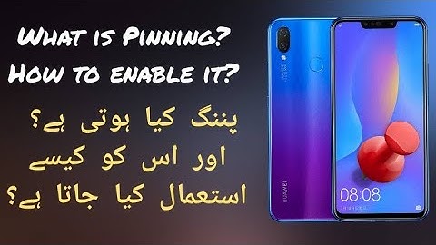 What is Screen Pinning? | How to enable it on Huawei Mobiles