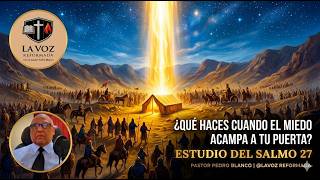 CONFIANZA ABSOLUTA EN DIOS: Exposición del Salmo 27 — Pastor Pedro Blanco