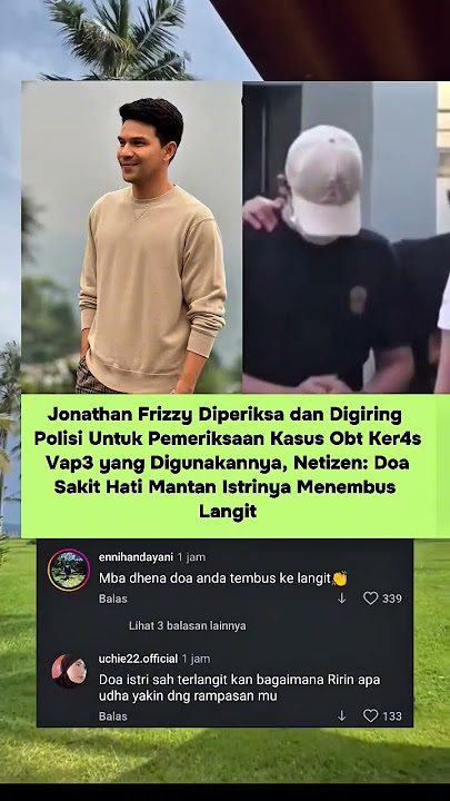 Jonathan Frizzy Diperiksa dan Digiring Polisi Untuk Pemeriksaan Terkait Obt Ker4s V4p3