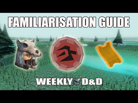 [Runescape 3] Familiarisation Guide | Summoning Weekly D&D