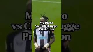 My Porto Vs Club Brugge Prediction