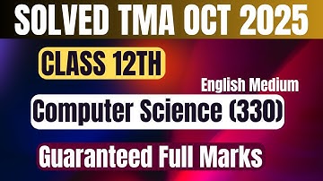 NIOS Computer Science (330)| Solved TMA |Oct 2025| Class12th |English Medium| 2024-25