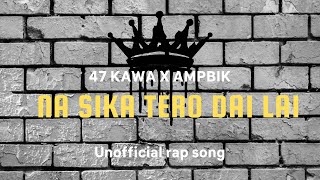Na Sika Tero Dai Laiunofficial Rap Song