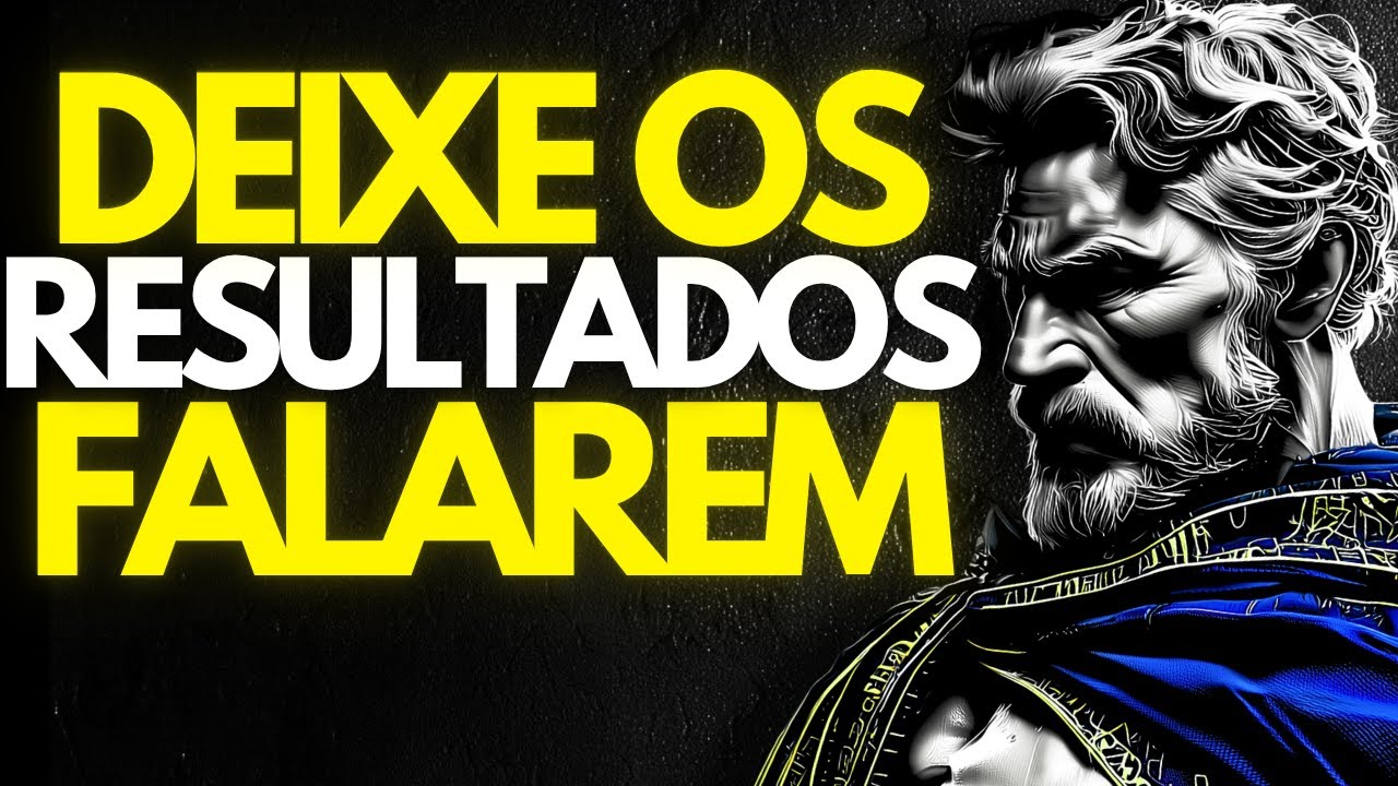 TRABALHE em SILÊNCIO e DEIXE os RESULTADOS FALAREM | Estoicismo