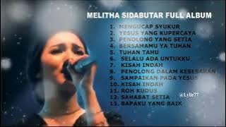 LAGU ROHANI FULL ALBUM MELITHA SIDABUTHAR  💜✝️ tanpa iklan