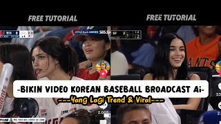 Tutorial Bikin Video Korean Baseball Broadcast Ai Viral TikTok 🔥