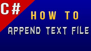 How to Append Text to Text File in C#/CSharp