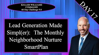 Famous KW Command 66 Day Challenge 9.0 Day 17 - The Monthly Neighborhood Nurture SmartPlan Net Worth
