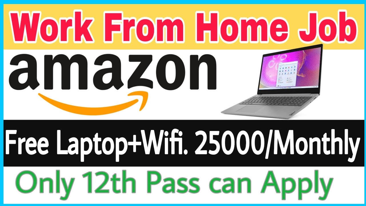 Amazon Work From Home Job|FREE Laptop & Wifi| 12th Pass Amazon Jobs For ...