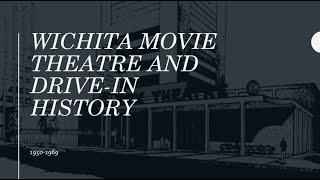 Wichita movie theatre and drive-in history 1950-1969