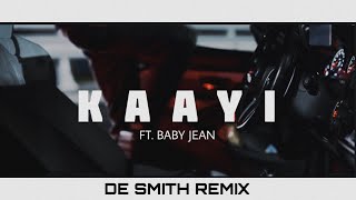 Kaayi Kaayi | Baby Jean | De Smith Remix | RXZOR