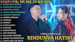 Download Lagu SIMPATIK TERBARU | RINDUNYA HATIKU - INDAHNYA BULAN | SIMPATIK MUSIC FULL ALBUM TERBARU 2025 MP3
