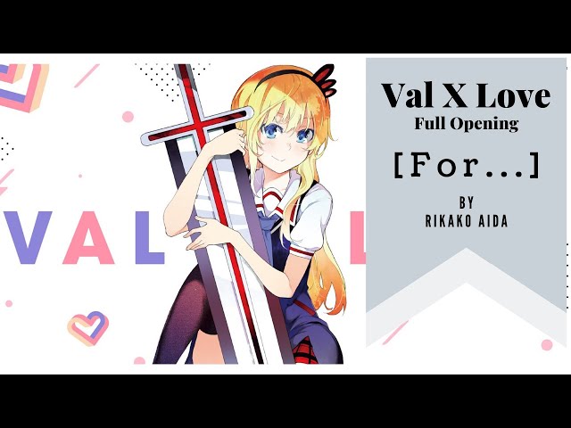 Val x Love Full OP -「Rikako Aida」- For 