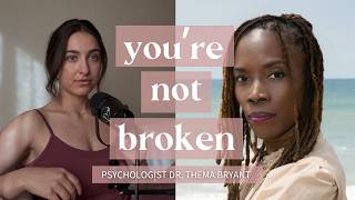 What It Means to Love Yourself in a World That Wounds You with Dr  Thema Bryant
