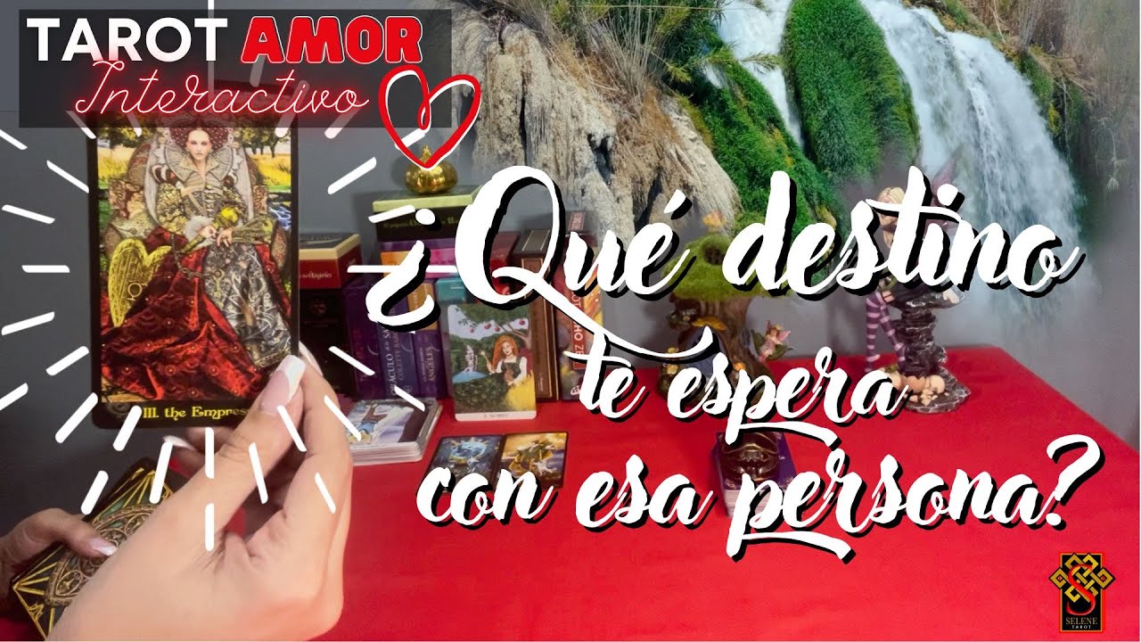 TAROT INTERACTIVO AMOR ¿Qué DESTINO te espera con TU PERSONA ESPECIAL?😲 ...