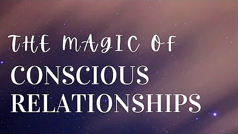 The Magic of Conscious Relationships with Debbie S...