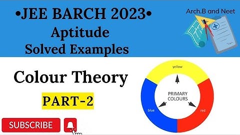 JEE B.Arch 2023 Aptitude Questions | Colour Theory Part-2 | Solved Examples | NATA/B.Arch